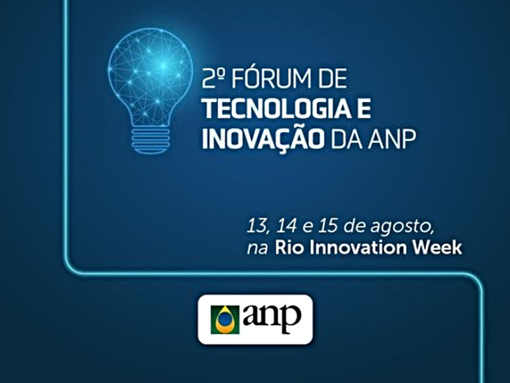 2ª Edição do Fórum de Tecnologia e Inovação da ANP (TIP ANP) será de 13 a 15/8, na Rio Innovation Week