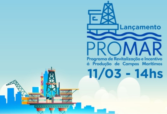 MME lança no dia 11/03 o Programa de Revitalização de Campos Marítimos - Promar MME lança no dia 11/03 o Programa de Revitalização de Campos Marítimos - Promar