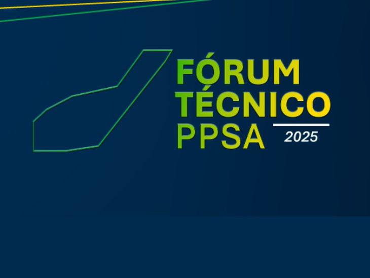 PPSA realiza nesta terça-feira Fórum Técnico para debater desafios da indústria de óleo e gás