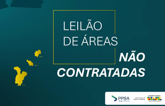 PPSA disponibiliza acesso ao Pacote de Dados Híbrido do Leilão de Áreas Não Contratadas