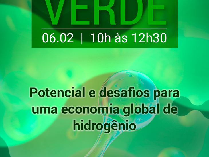 Seminário Hidrogênio Verde: “Potencial e desafios para uma economia global de hidrogênio"