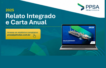 PPSA publica Relato Integrado e Carta Anual