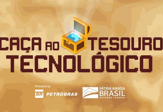 Patrocinada pela Petrobras, o Caça ao Tesouro Tecnológico incentiva o aprendizado sobre tecnologia de forma lúdica Patrocinada pela Petrobras, o Caça ao Tesouro Tecnológico incentiva o aprendizado sobre tecnologia de forma lúdica