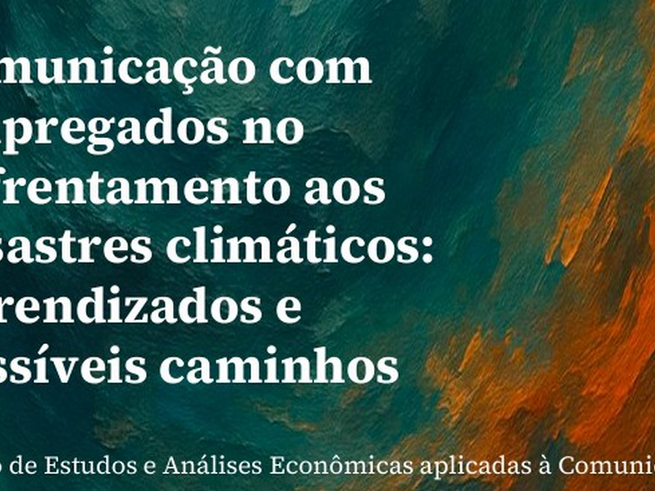 Aberje lança diretrizes para comunicação em desastres climáticos