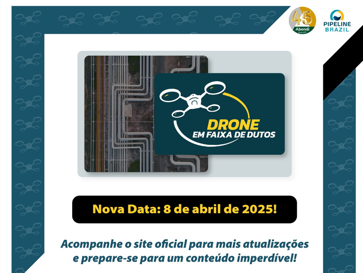 Evento Drone em Faixas de Dutos tem nova data