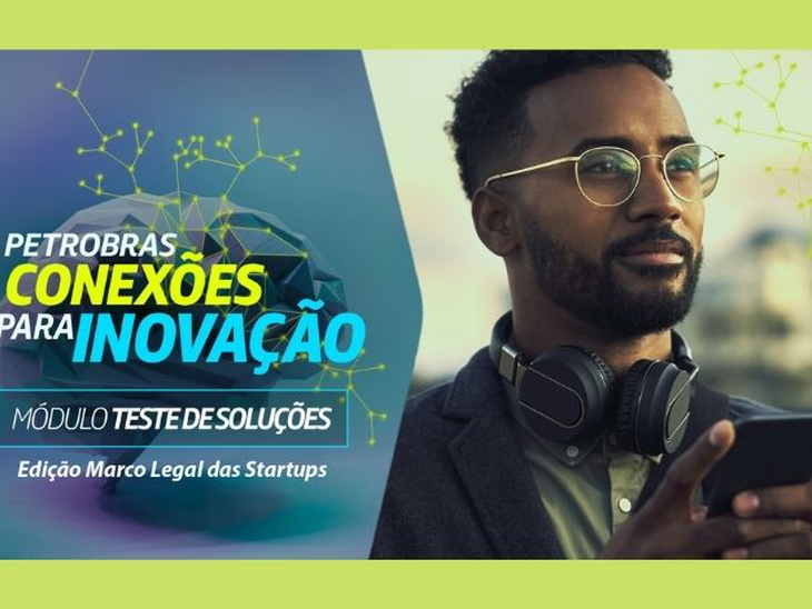 Novo Marco Legal das Startups irá receber R$ 12,9 milhões da Petrobras