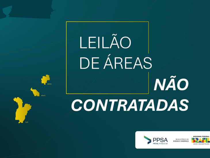 PPSA publica edital do Leilão de Áreas Não Contratadas