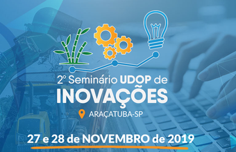 Centros de Pesquisa, universidades e startups trarão inovações para Seminário UDOP