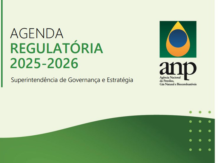 ANP aprova sua Agenda Regulatória para o período 2025-2026