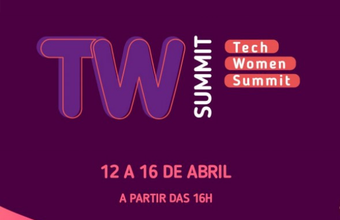 Tech Women Summit reúne 50 mulheres palestrando