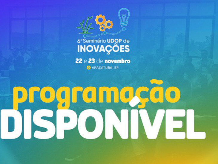 Confira a programação do Maior Seminário Técnico de Inovações; Mais de 200 palestrantes e 100 horas de conteúdo