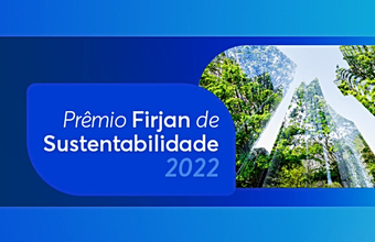 Inscrições abertas para o Prêmio Firjan de Sustentabilidade 2022