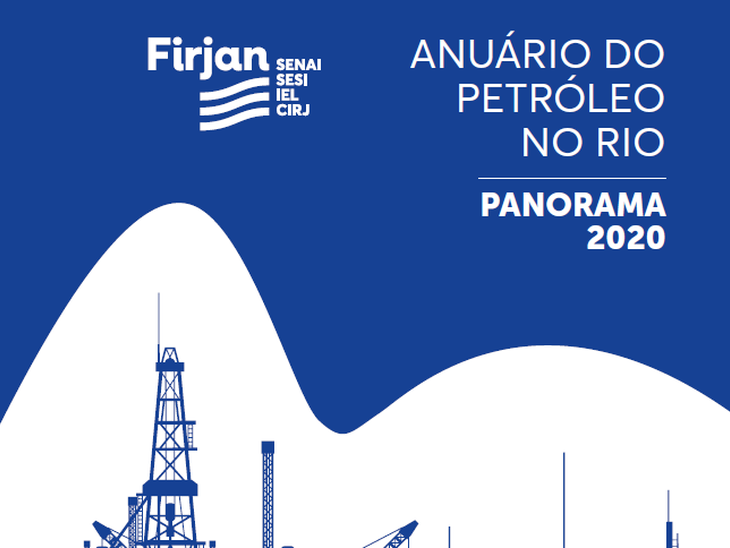 Anuário do Petróleo no Rio 2020 aponta novos investimentos no estado do Rio de Janeiro