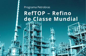 Programa Refino RefTOP é lançado pela Petrobras