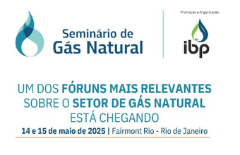 Vendas de ingresso do Seminário de Gás Natural do IBP estão quase esgotadas
